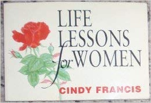 Life Lessons for Women, Francis, Cindy