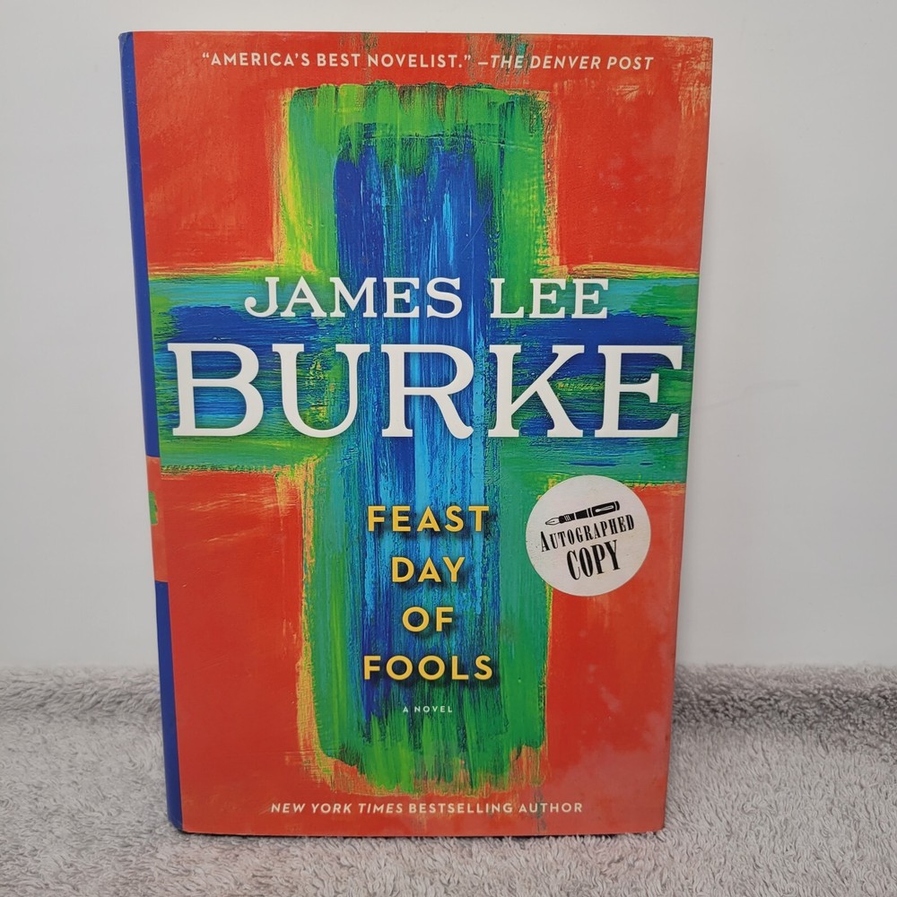 FEAST DAY OF FOOLS James Lee Burke signed copy 1st Edition HC DJ