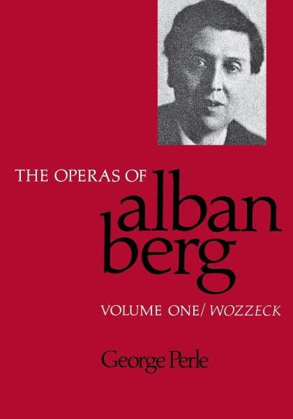 Operas of Alban Berg : Wozzeck, Paperback by Perle, George, Brand New, Free s...