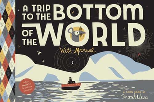 A Trip to the Bottom of the World with Mouse: Toon Level 1 by Frank Viva: Used