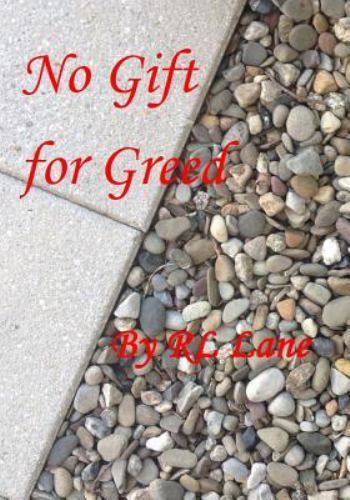 No Gift for Greed, Paperback by Lane, R. L., Like New Used, Free shipping in ...