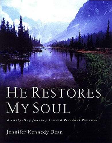 He Restores My Soul: A Forty-Day Journey Toward Personal Renewal by Dean: Used