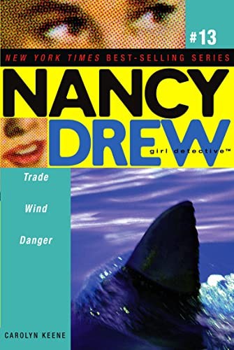 Trade Wind Danger (Volume 13) (Nancy..., Keene, Carolyn