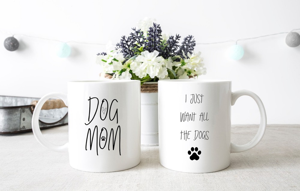 I Just Want All The Dogs Funny Dog Lover Coffee Mug Dog Mama Mug Gift For Dog