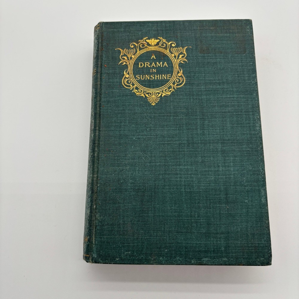 A Drama in Sunshine Horace Annesley Vachell 1899 Macmillan Gilt Cloth Hardcover