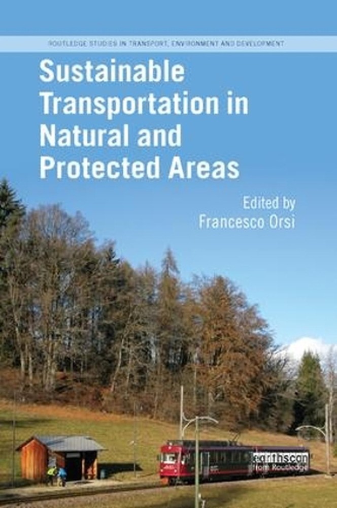 Sustainable Transportation in Natural and Protected Areas by Francesco Orsi (Eng