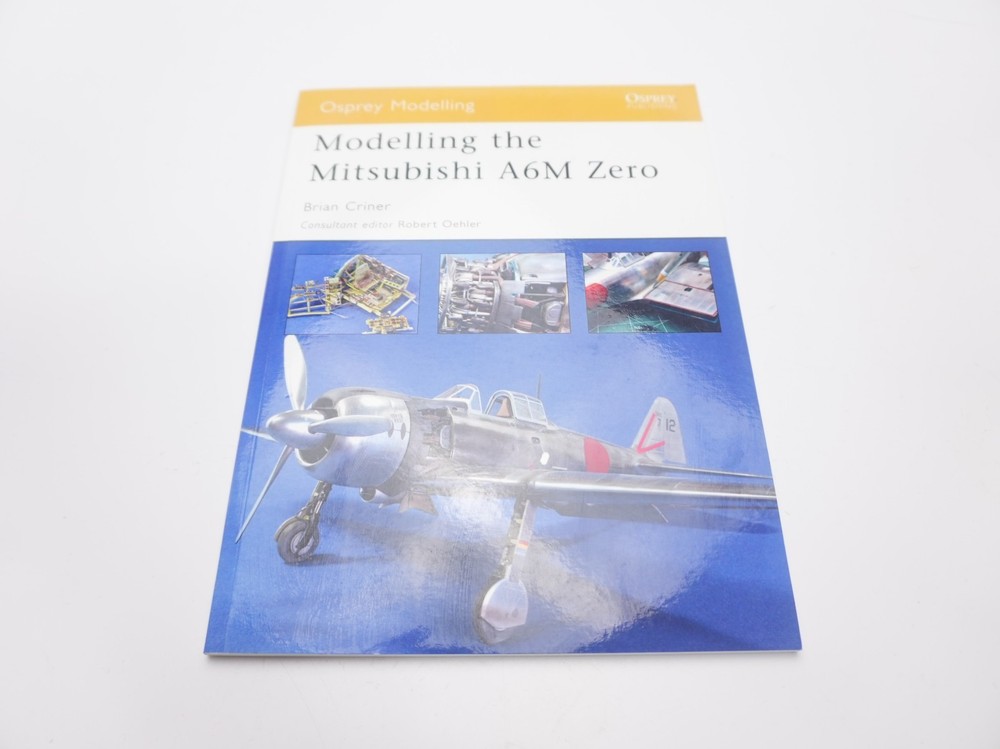Modelling the Mitsubishi A6M Zero by Brian Criner (2006, Trade Paperback)