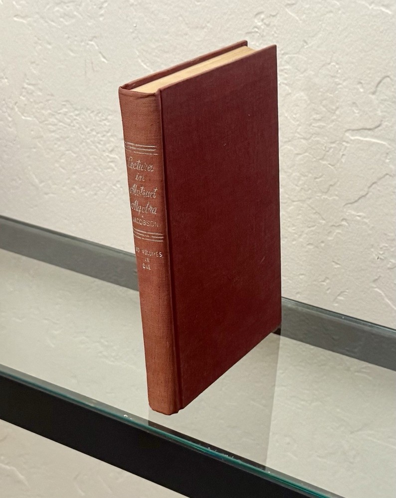 Lectures in Abstract Algebra by Nathan Jacobson *2 Volumes in One* 1951 HC