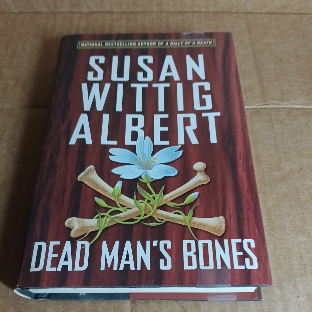 Dead Man's Bones by Susan Wittig Albert (2005, Hardcover)