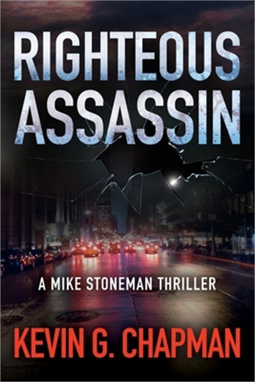Righteous Assassin: A Mike Stoneman Thriller (Paperback or Softback)