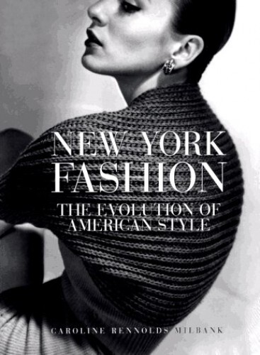 New York Fashion: The Evolution of ..., Milbank, Caroli