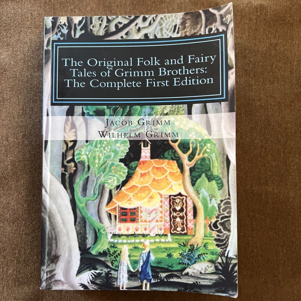 The Original Folk and Fairy Tales of Grimm Brothers: The Complete First  - GOOD