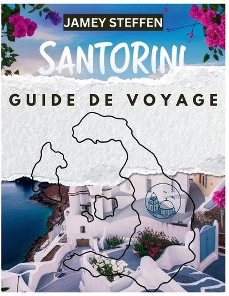 Santorin Guide de Voyage: Votre compagnon ultime pour explorer le joyau de la Gr