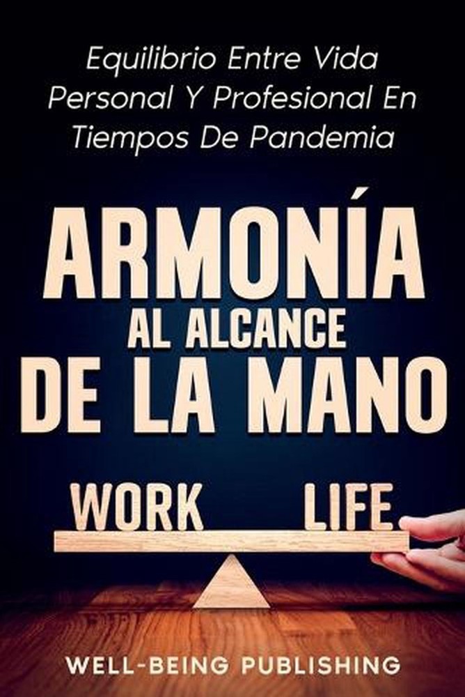 Armona al alcance de la mano: Equilibrio entre vida personal y profesional en ti