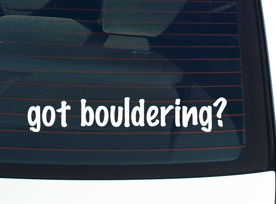 Got Bouldering Car Decal Funny Vinyl Bumper Sticker for Window