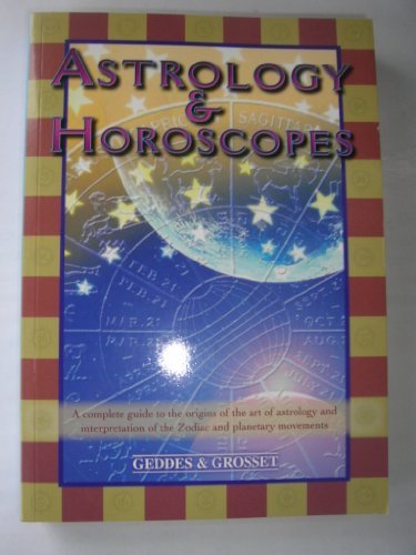 Astrology & Hororscopes: A Complete Guide to the Origins of the