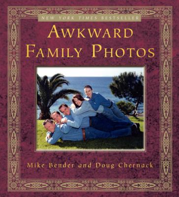 Awkward Family Photos by Doug Chernack and Mike Bender (2010, Trade Paperback)