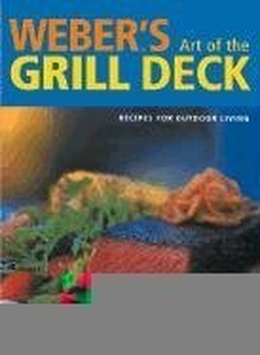 Weber's Art of the Grill Deck: Reci..., Jamie Purviance