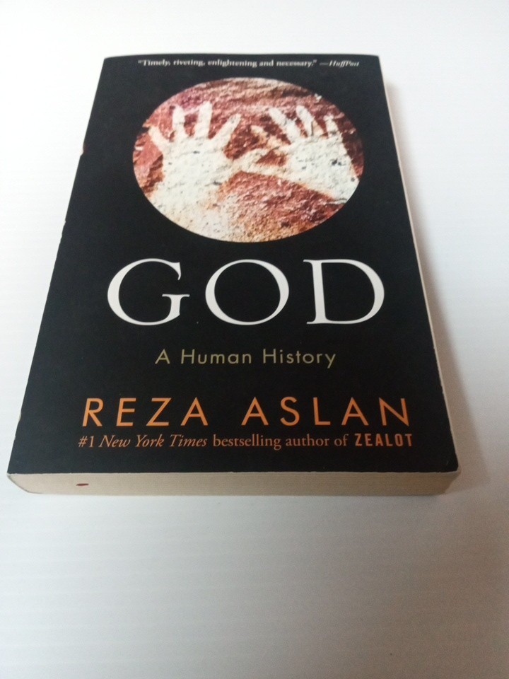God : A Human History Paperback Reza Aslan