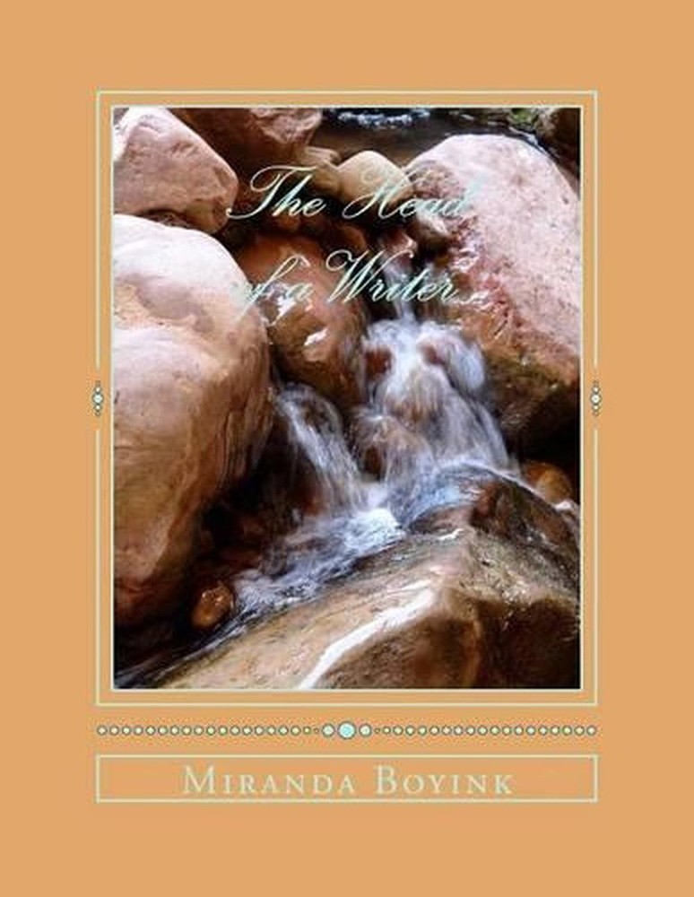 The Head of a Writer: A collection of short stories and poetry by Miranda Renee
