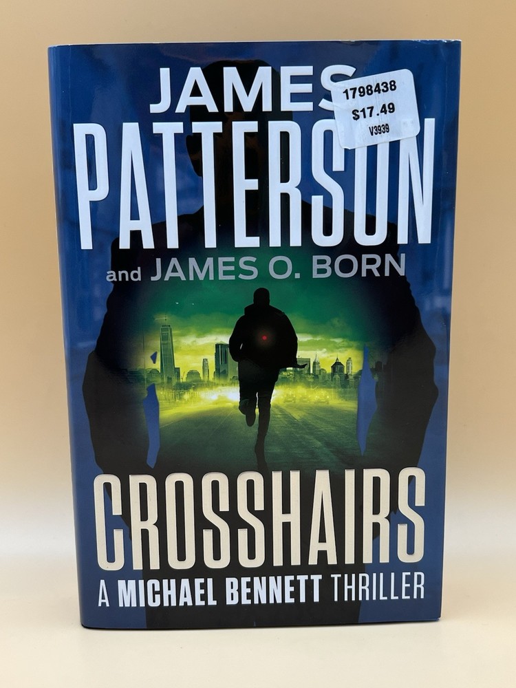 Crosshairs: A Michael Bennett ThrillerBook by James Patterson Hardcover