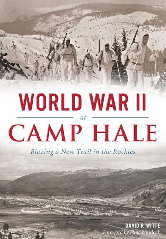 NEW The History Press World War II at Camp Hale, CO 9781467118545 Military Trade