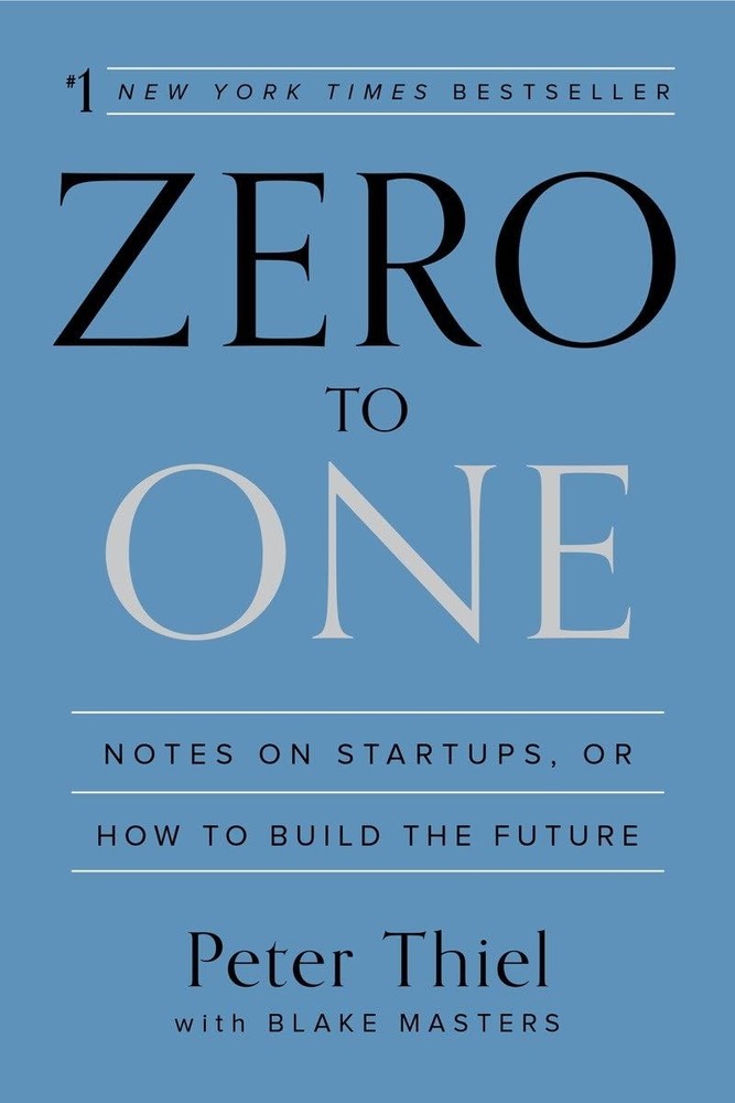 Zero to One: Notes on Startups, or How to Build the Future - hardcover Thiel...