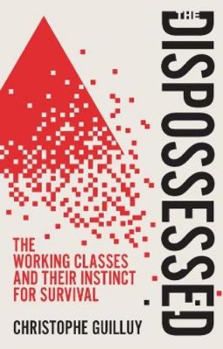 Christophe Guilluy The Dispossessed (Paperback)Another great item from Rarewaves USA | Free delivery!