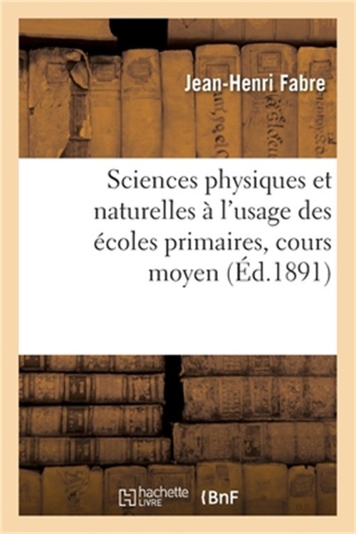 El�ments Usuels Des Sciences Physiques Et Naturelles � l'Usage Des �coles Primai