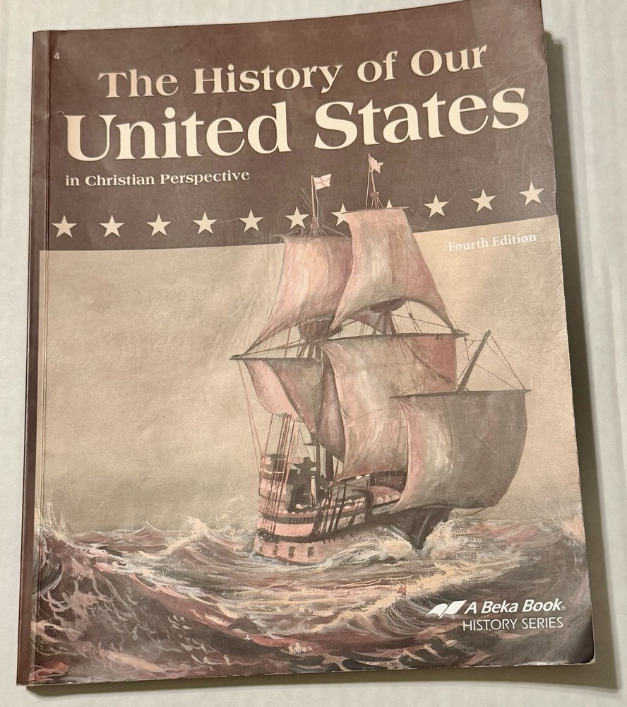 Abeka 4th Grade The History of Our United States Student Textbook- 4th Edition