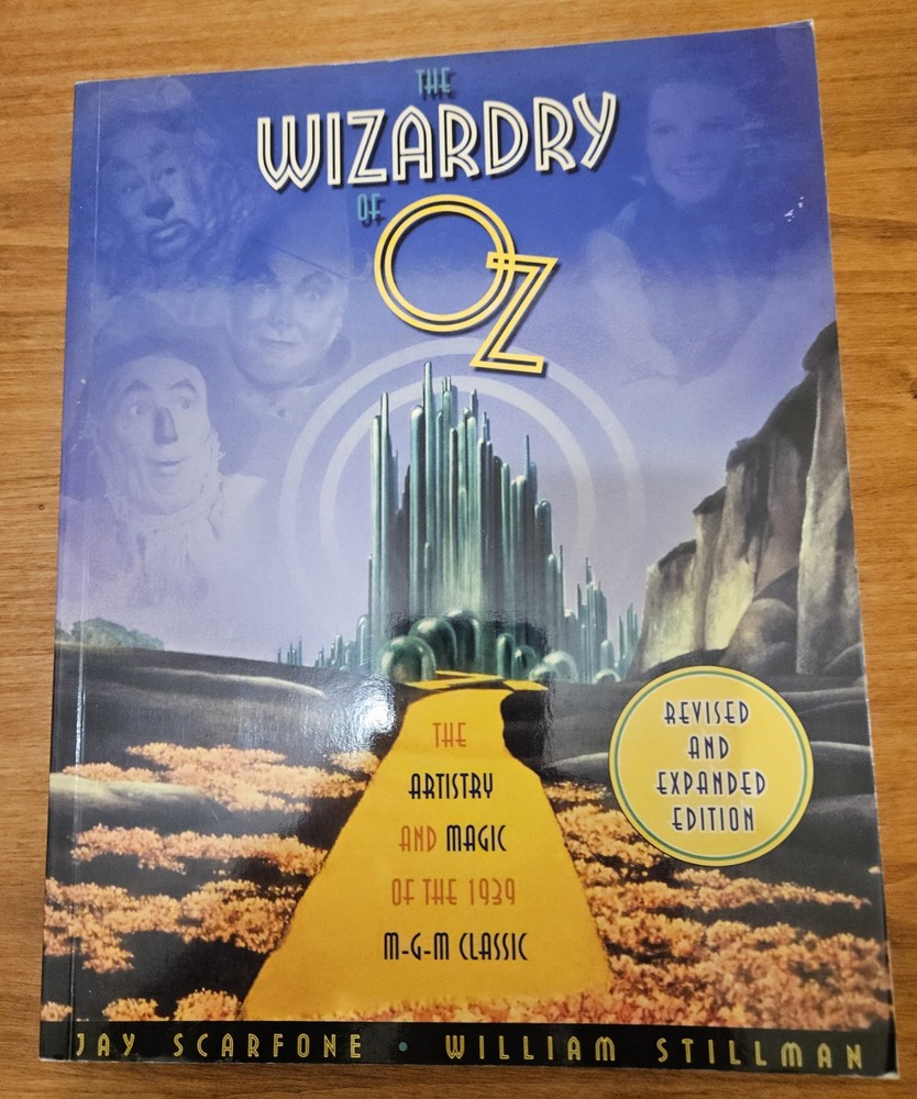 The Wizardry of Oz: The Artistry and Magic of the 1939 MGM Classic 1999