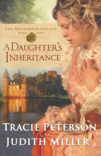 A Daughter's Inheritance (Broadmoor..., Peterson, Traci