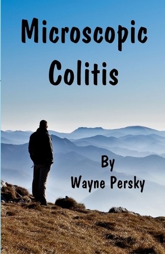 Wayne Persky Microscopic Colitis (Paperback)