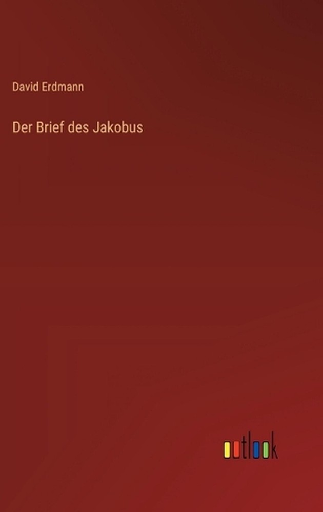 Der Brief des Jakobus by David Erdmann (German) Hardcover Book
