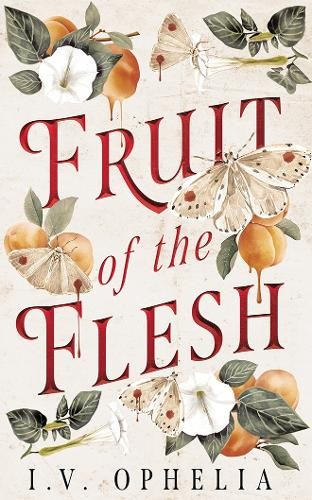I.V. Ophelia Fruit of the Flesh (Paperback)Another great item from Rarewaves USA | Free delivery!