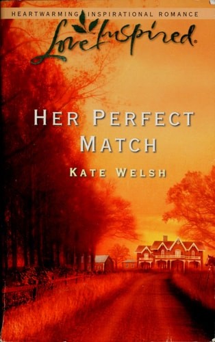 Her Perfect Match (Laurel Glen, Book 4) by Welsh, Kate, Good Book