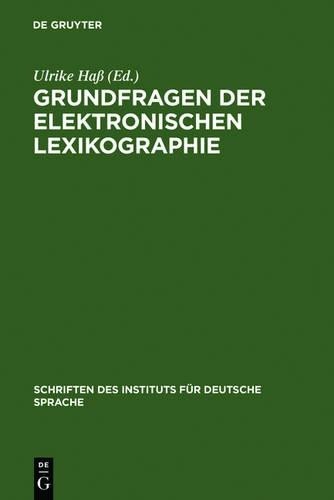 Ulrike Haß Grundfragen der elektronischen Lexikographie (Hardback)