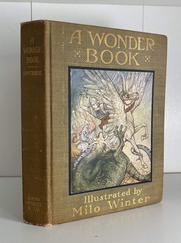 Rare Antique A Wonder Book Nathaniel Hawthorne 1913 Illustrated by Milo Winter