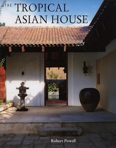 Tropical Asian House by Powell, Robert Hardback Book The Fast Free ShippingFREE US DELIVERY | ISBN: 9810065574 | Quality Books