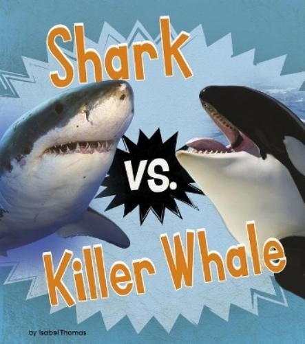 Isabel Thomas Shark vs. Killer Whale (Hardback) Animal RivalsAnother great item from Rarewaves USA | Free delivery!