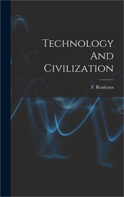 Technology And Civilization (Hardback or Cased Book)