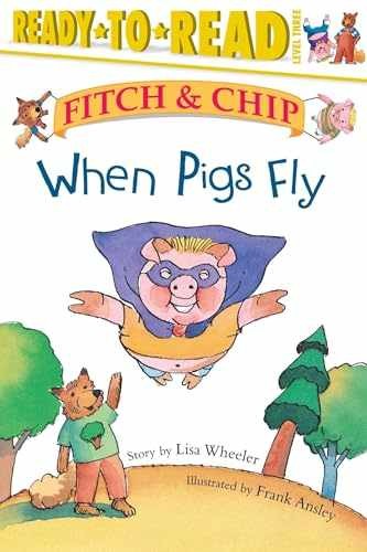 When Pigs Fly: Ready-to-Read Level 3 - Paperback, by Wheeler Lisa - Very Good