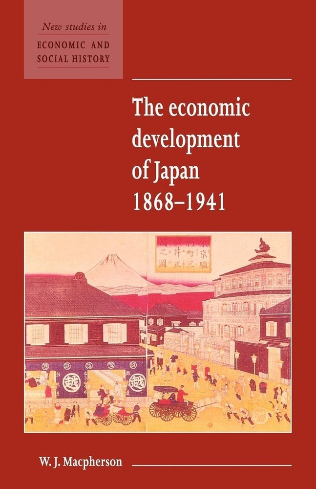 The Economic Development of Japan 1868–1941 (New Studies in Economic and Soci...