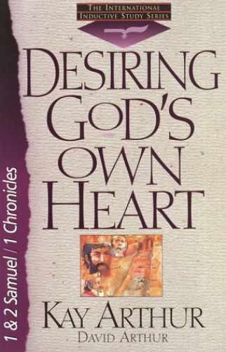 Desiring God's Own Heart: 1And 2 - Paperback, by Arthur Kay; Arthur - Very Good