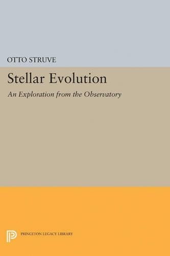 Otto Struve Stellar Evolution (Paperback) Princeton Legacy Library
