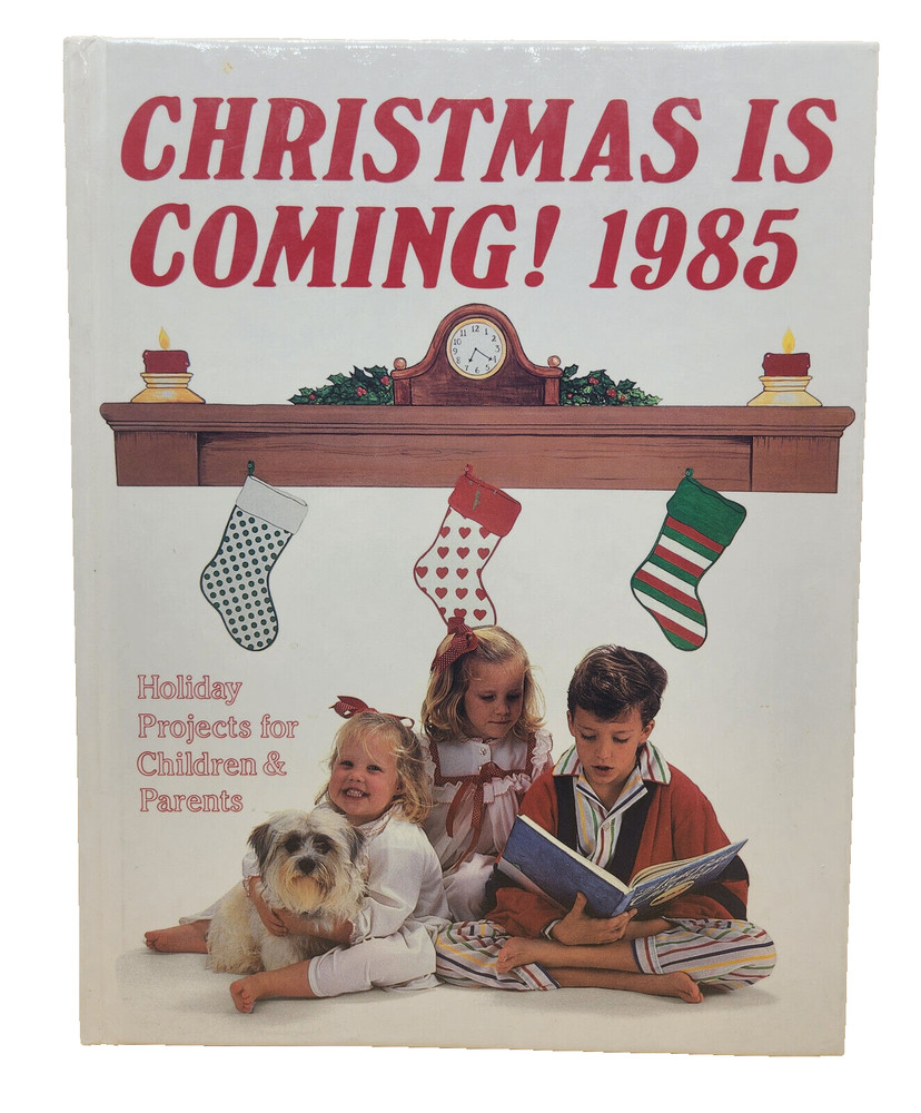 Vtg Christmas is Coming! 1985: Holiday Projects for Children and Parents, EUC