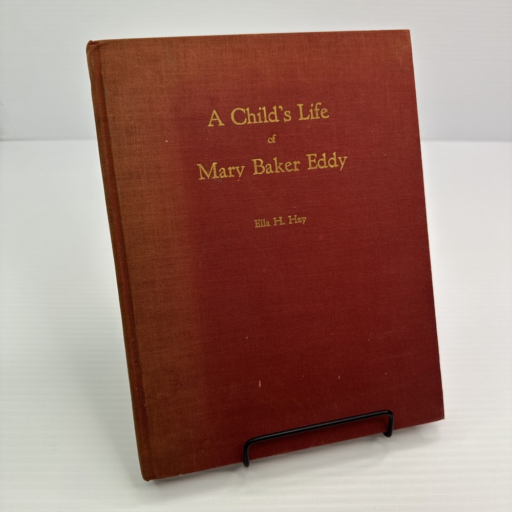 A Child's Life  Mary Baker Eddy Ella H Hay HC 1942 Christian Science Publishing
