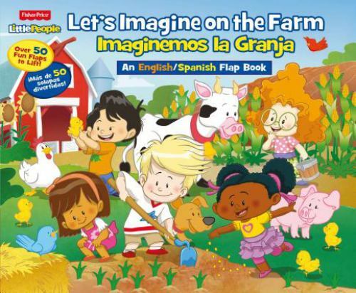 Let's Imagine on the Farm/ Imaginemos La Granja (Fisher Price Little People) (En