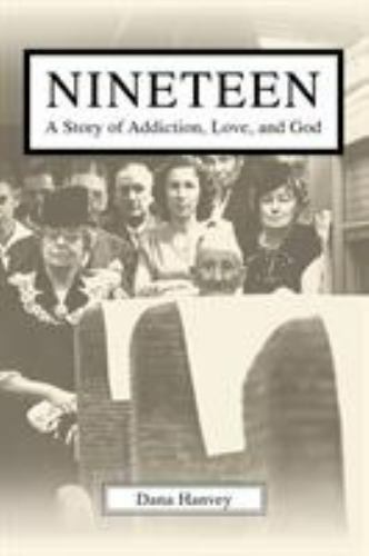 Nineteen: A Story of Addiction, Love, and God, Brand New, Free shipping in th...