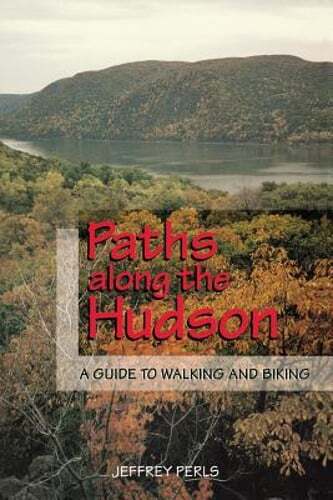 Hiking and Biking Trails Along the Hudson Guide by Jeffrey Perls - Used Copy  